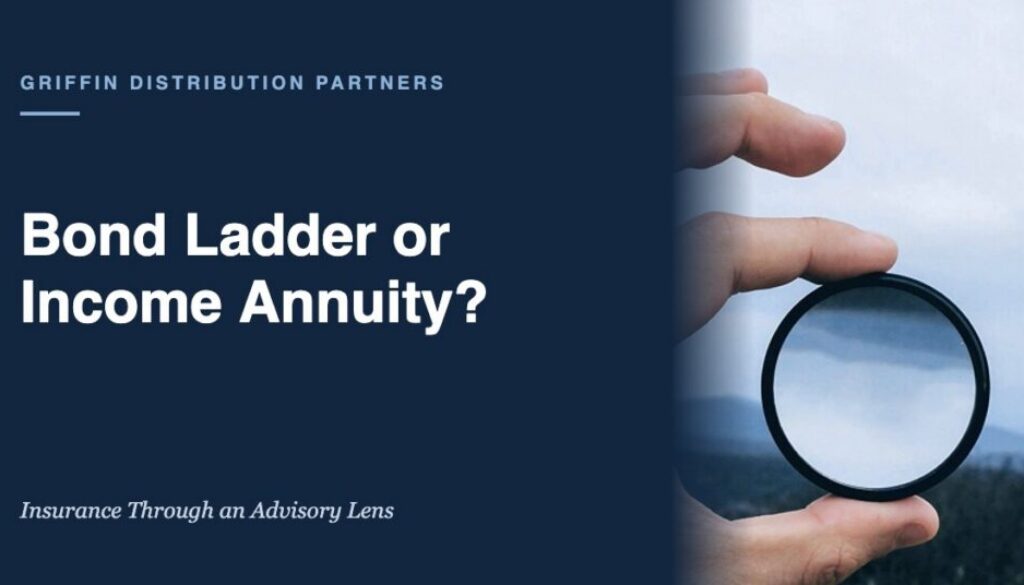 Bond Ladder or Income Annuity? | Griffin Distribution Partners
